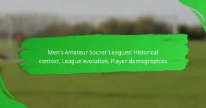 Men’s Amateur Soccer Leagues: Historical context, League evolution, Player demographics